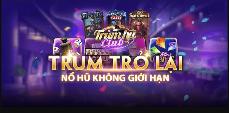 Trùm Hũ - Ông trùm dòng game nổ hũ