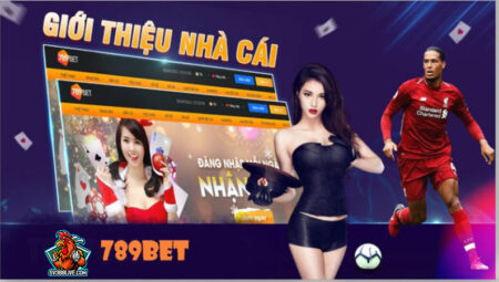 789BET – Link Vào Nhà Cái 789BET Không Bị Chặn