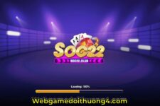 Soc22 Club – Quay Hũ Tài Xỉu Đăng Ký nhận 50K