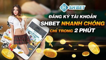 Hướng dẫn cách đăng ký SHBET từ A-Z cho người mới